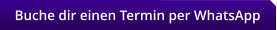Buche dir einen Termin per WhatsApp